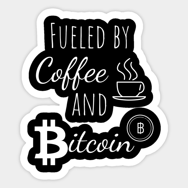 Bitcoin Crypto Fueled by Coffee and Bitcoin Gift Sticker by iamurkat